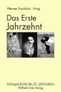 Cover: 9783770542697 | Das erste Jahrzehnt | Kulturgeschichte des 20. Jahrhunderts | Buch