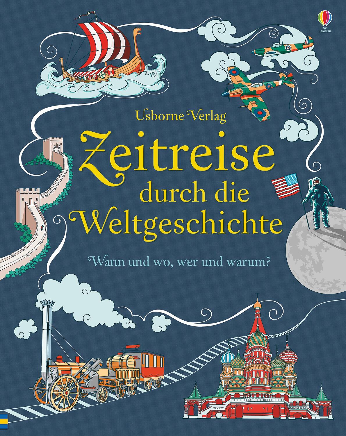 Cover: 9781782325987 | Zeitreise durch die Weltgeschichte | Wann und wo, wer und warum?