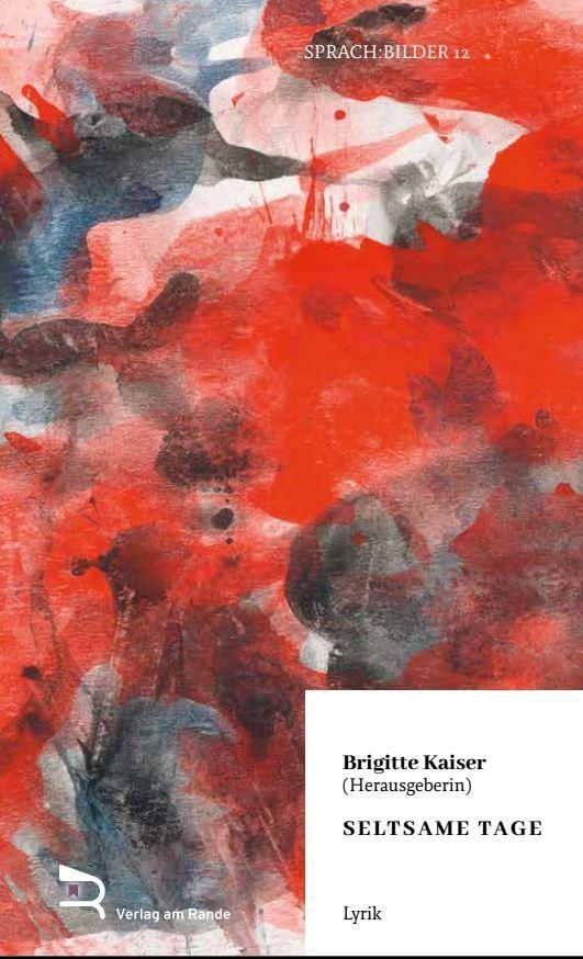 Cover: 9783903190290 | SELTSAME TAGE | Lyrik | Brigitte Kaiser | Buch | SPRACH : BILDER