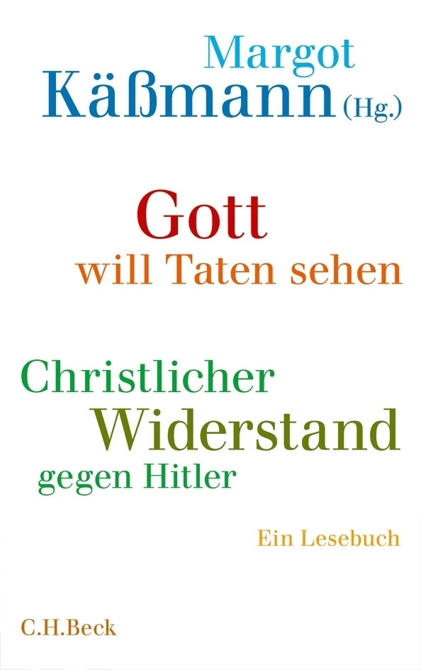Cover: 9783406644535 | Gott will Taten sehen | Margot Käßmann (u. a.) | Buch | 2013 | Beck