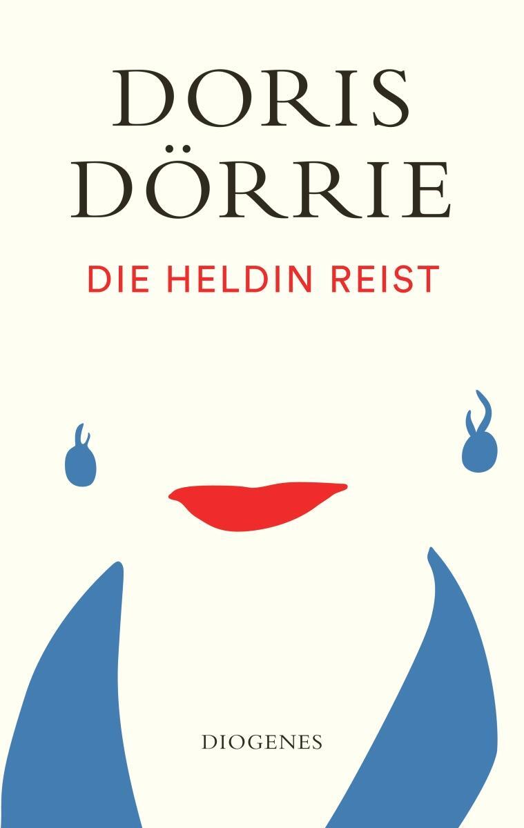 Cover: 9783257071849 | Die Heldin reist | Doris Dörrie | Buch | Deutsch | 2022 | Diogenes