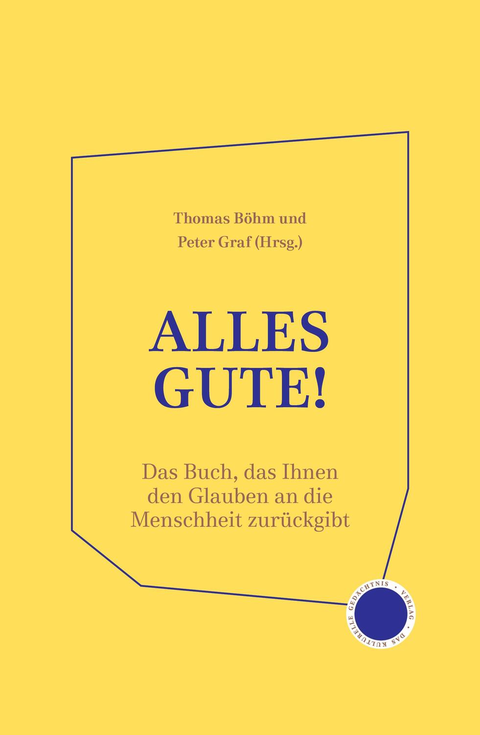 Cover: 9783946990819 | Alles Gute! | Thomas Böhm (u. a.) | Buch | 320 S. | Deutsch | 2023