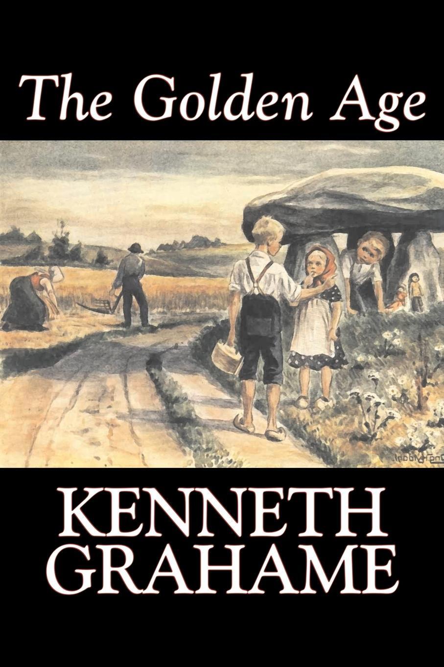 Cover: 9781603120616 | The Golden Age by Kenneth Grahame, Fiction, Fairy Tales &amp; Folklore,...