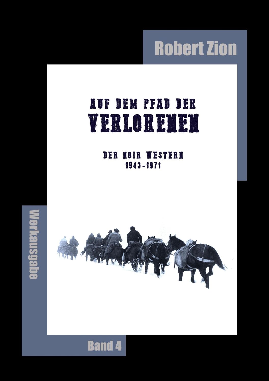 Cover: 9783758351013 | Auf dem Pfad der Verlorenen - Der Noir Western, 1943-1971 | Zion