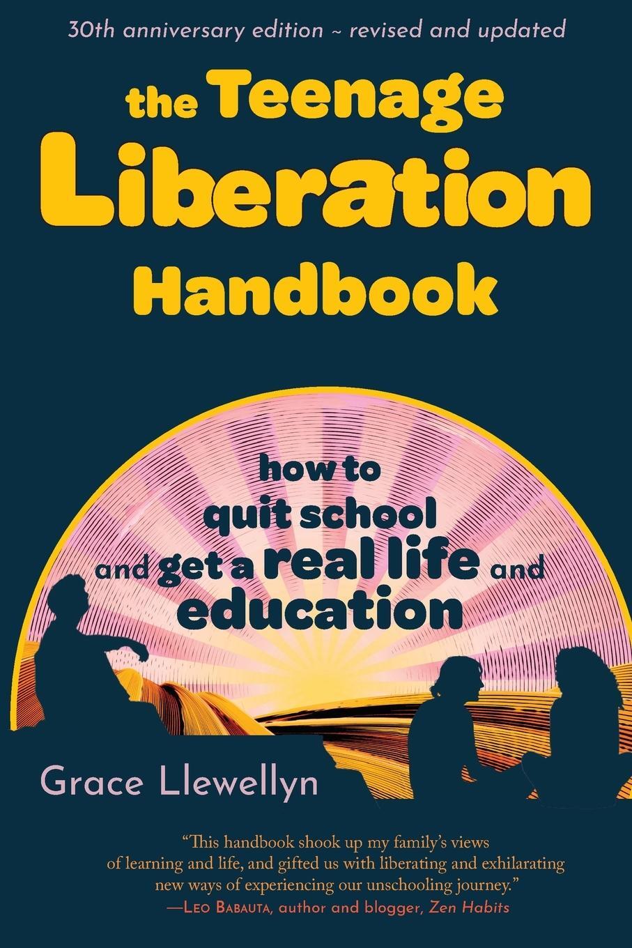 Cover: 9780962959196 | The Teenage Liberation Handbook | Grace Llewellyn | Taschenbuch | 2021