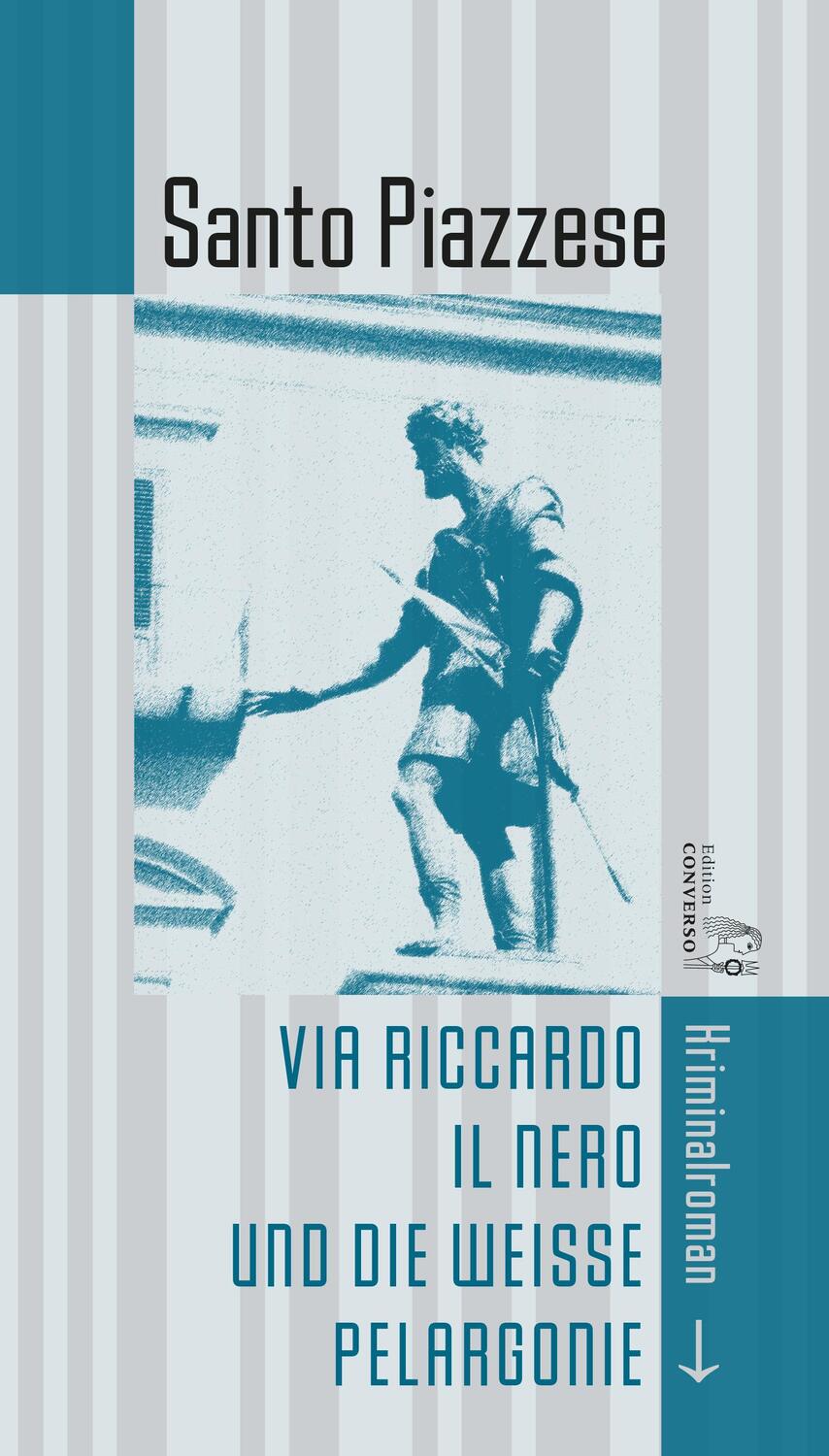 Cover: 9783949558245 | Via Riccardo il Nero und die weiße Pelargonie | Santo Piazzese | Buch