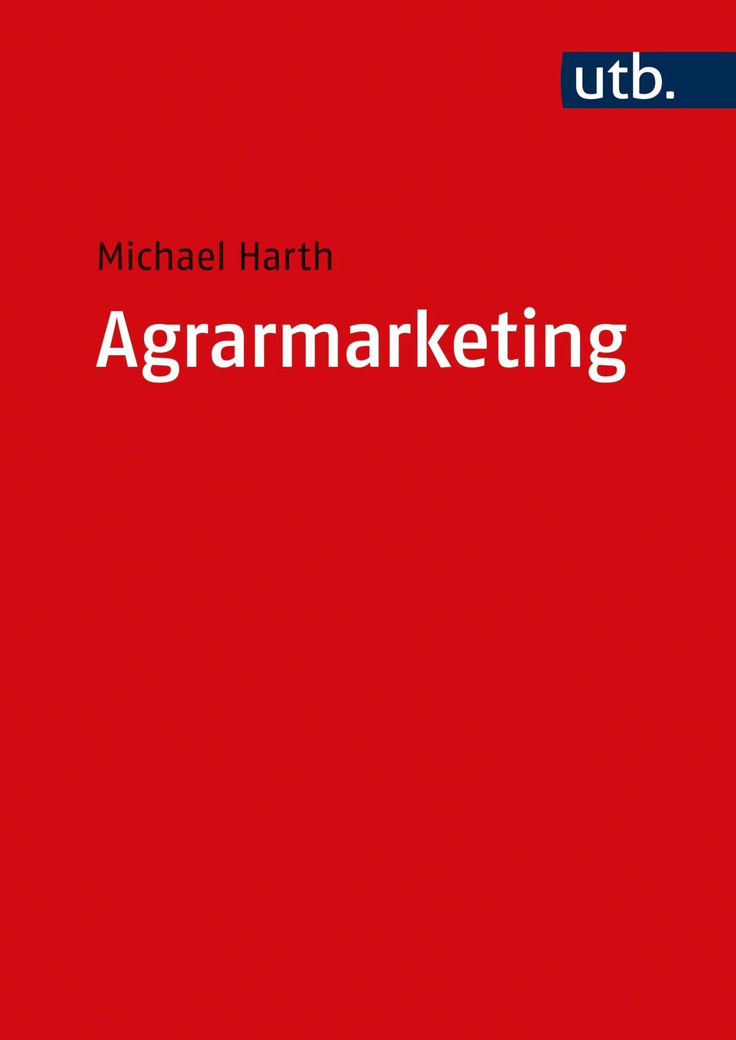 Cover: 9783825257309 | Agrarmarketing | Michael Harth | Taschenbuch | 429 S. | Deutsch | 2022