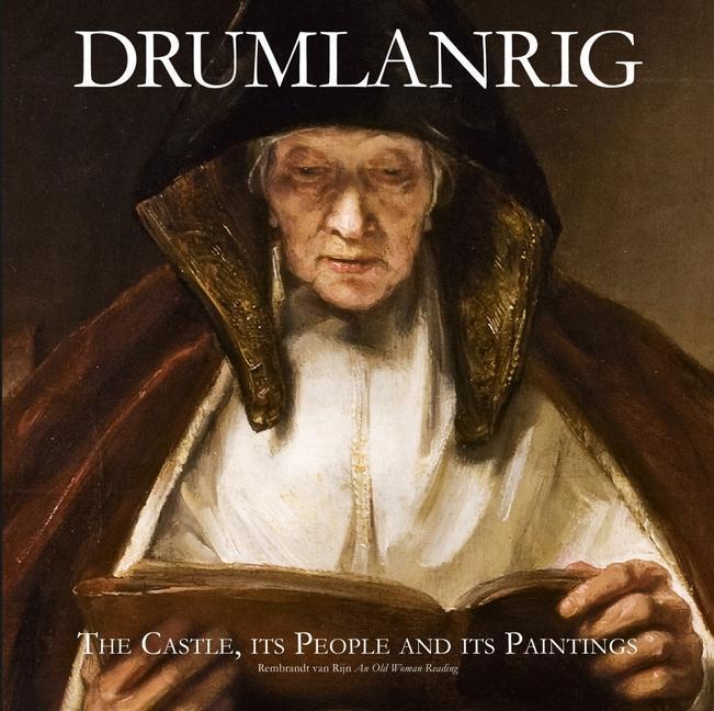 Cover: 9780995756694 | Drumlanrig | The Castle, Its People and Its Paintings | Buccleuch
