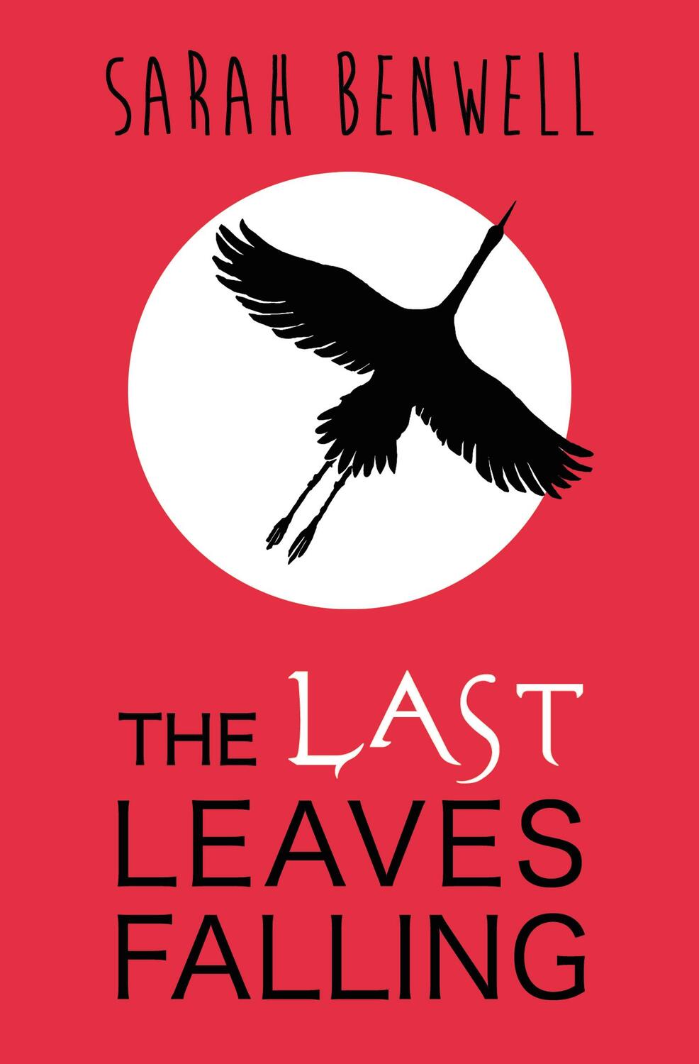 Cover: 9781909531222 | The Last Leaves Falling | Sarah Benwell | Taschenbuch | 341 S. | 2015