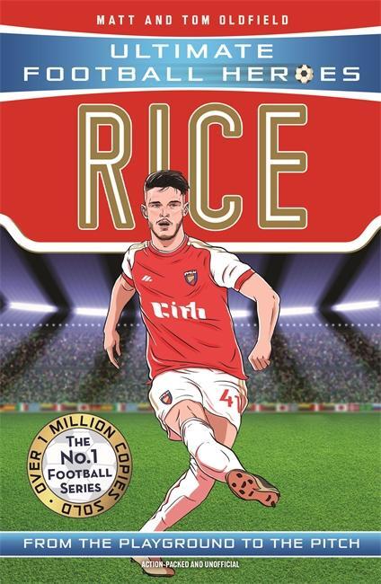 Cover: 9781789464887 | Declan Rice (Ultimate Football Heroes) - Collect Them All! | Oldfield