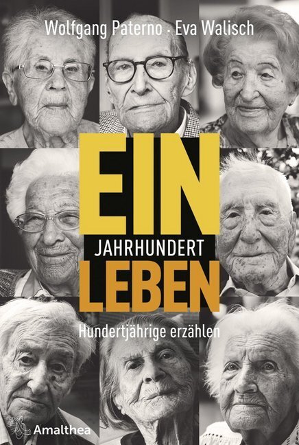 Cover: 9783990500880 | Ein Jahrhundert Leben | Hundertjährige erzahlen | Paterno (u. a.)