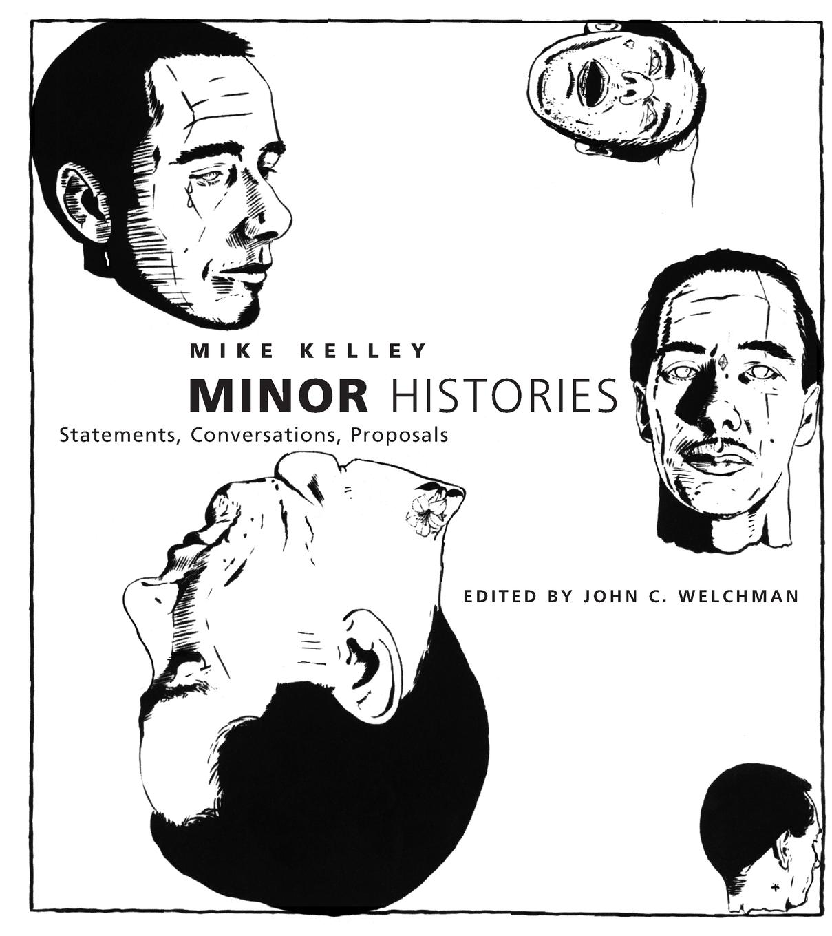 Cover: 9780262611985 | Minor Histories | Statements, Conversations, Proposals | Mike Kelley