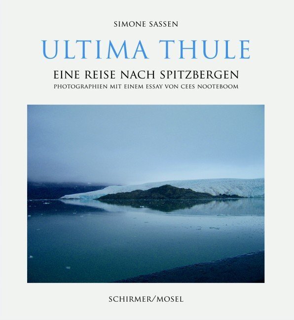 Cover: 9783829603935 | Ultima Thule | Simone Sassen | Buch | Englisch | 2008 | Schirmer/Mosel
