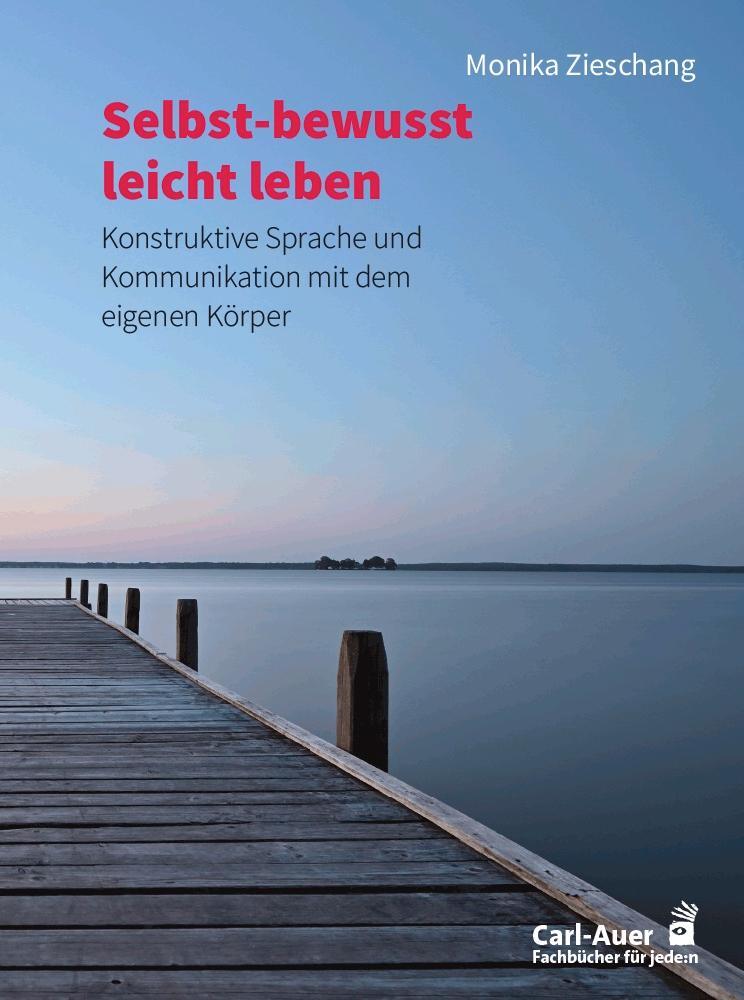 Cover: 9783849704513 | Selbst-bewusst leicht leben | Monika Zieschang | Taschenbuch | Deutsch
