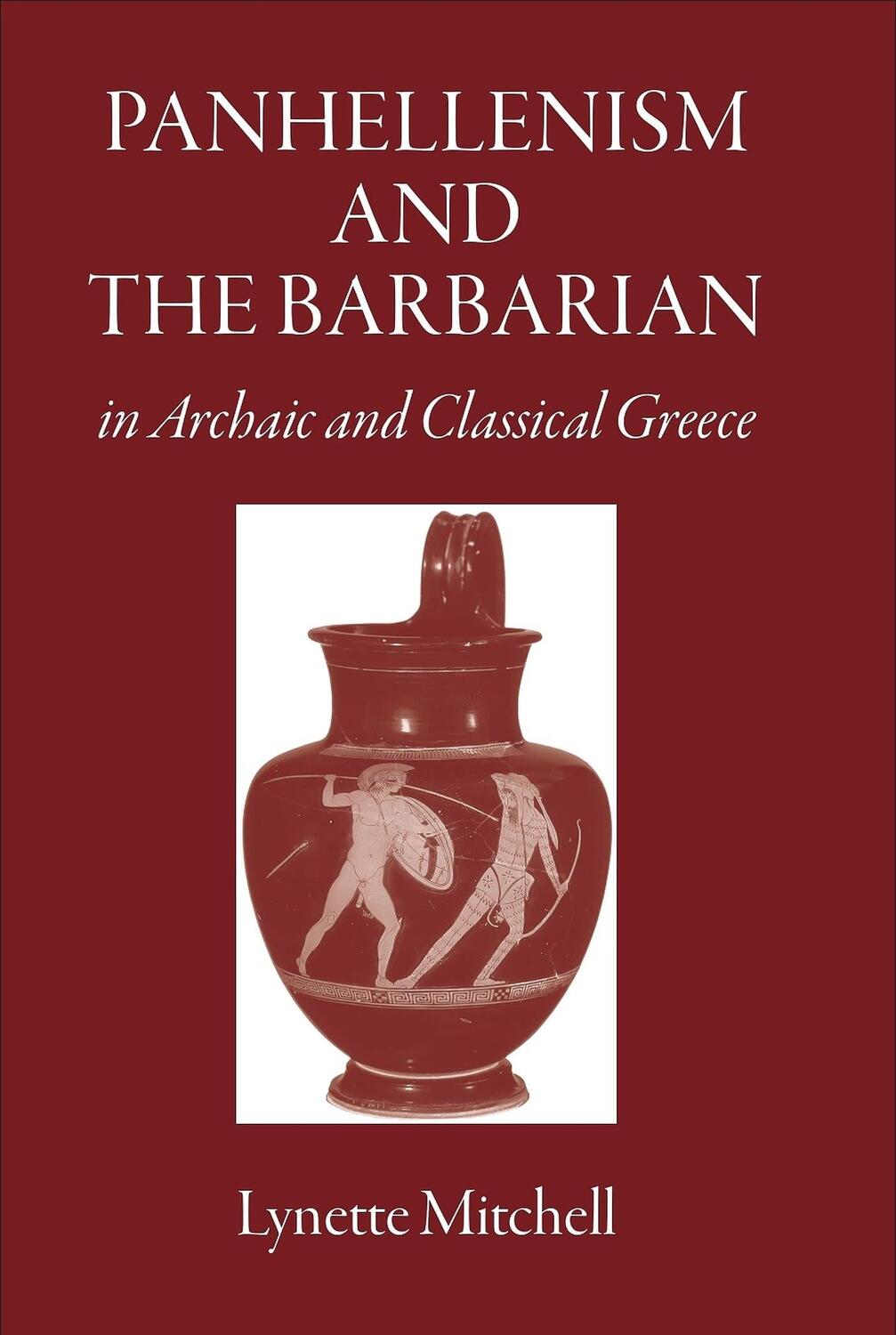 Cover: 9781914535338 | Panhellenism and the Barbarian in Archaic and Classical Greece | Buch