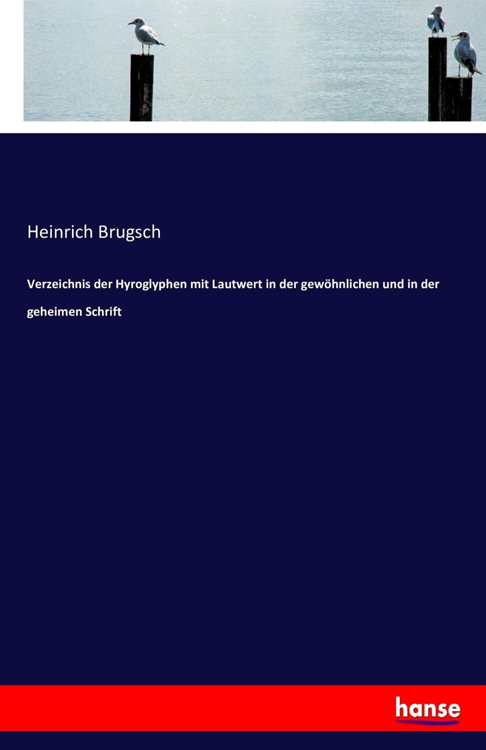 Cover: 9783743451643 | Verzeichnis der Hyroglyphen mit Lautwert in der gewöhnlichen und in...