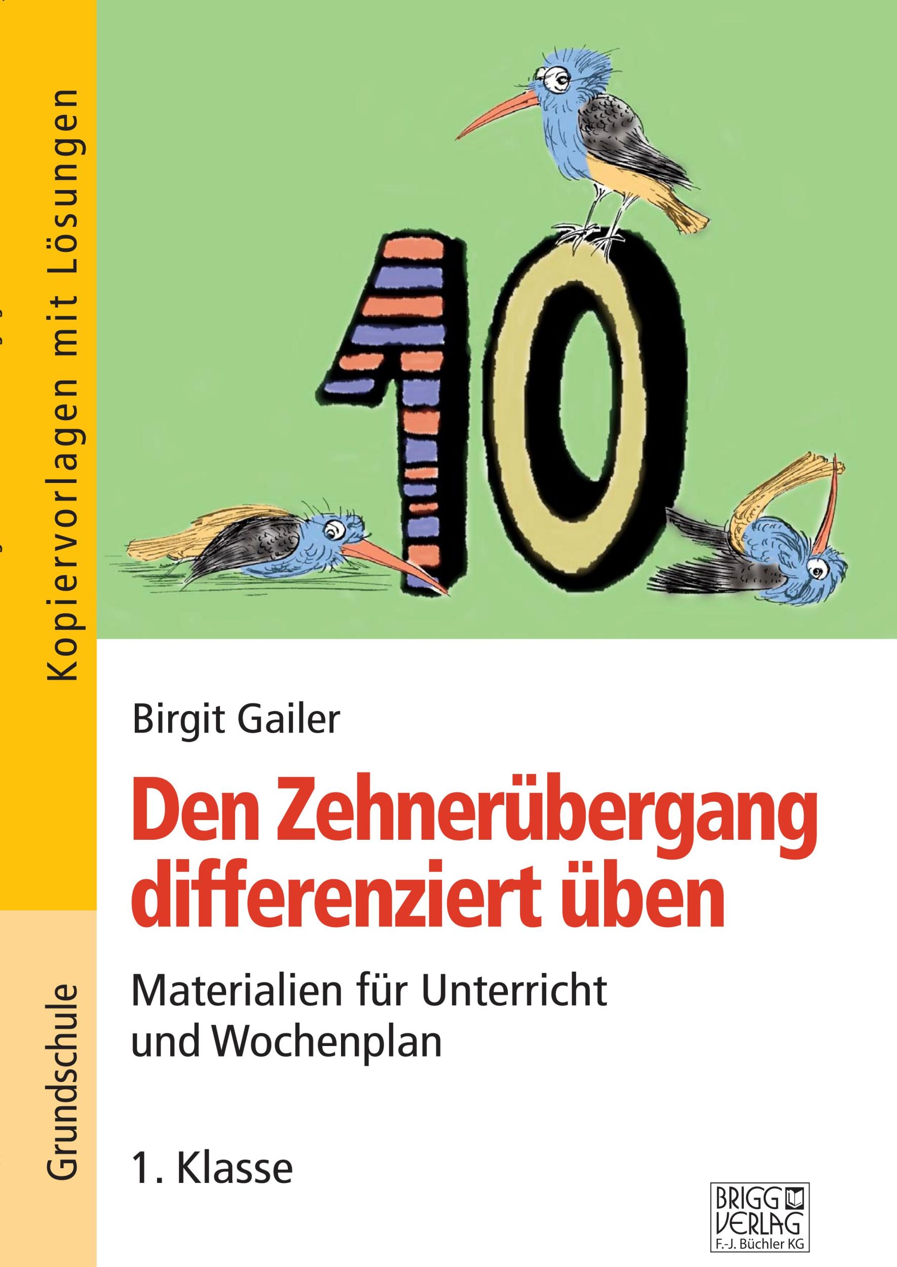 Cover: 9783956603419 | Den Zehnerübergang differenziert üben - 1. Klasse | Birgit Gailer