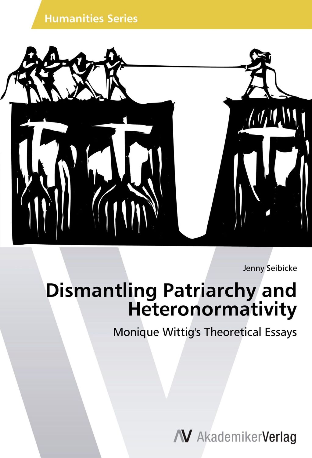 Cover: 9783639792270 | Dismantling Patriarchy and Heteronormativity | Jenny Seibicke | Buch