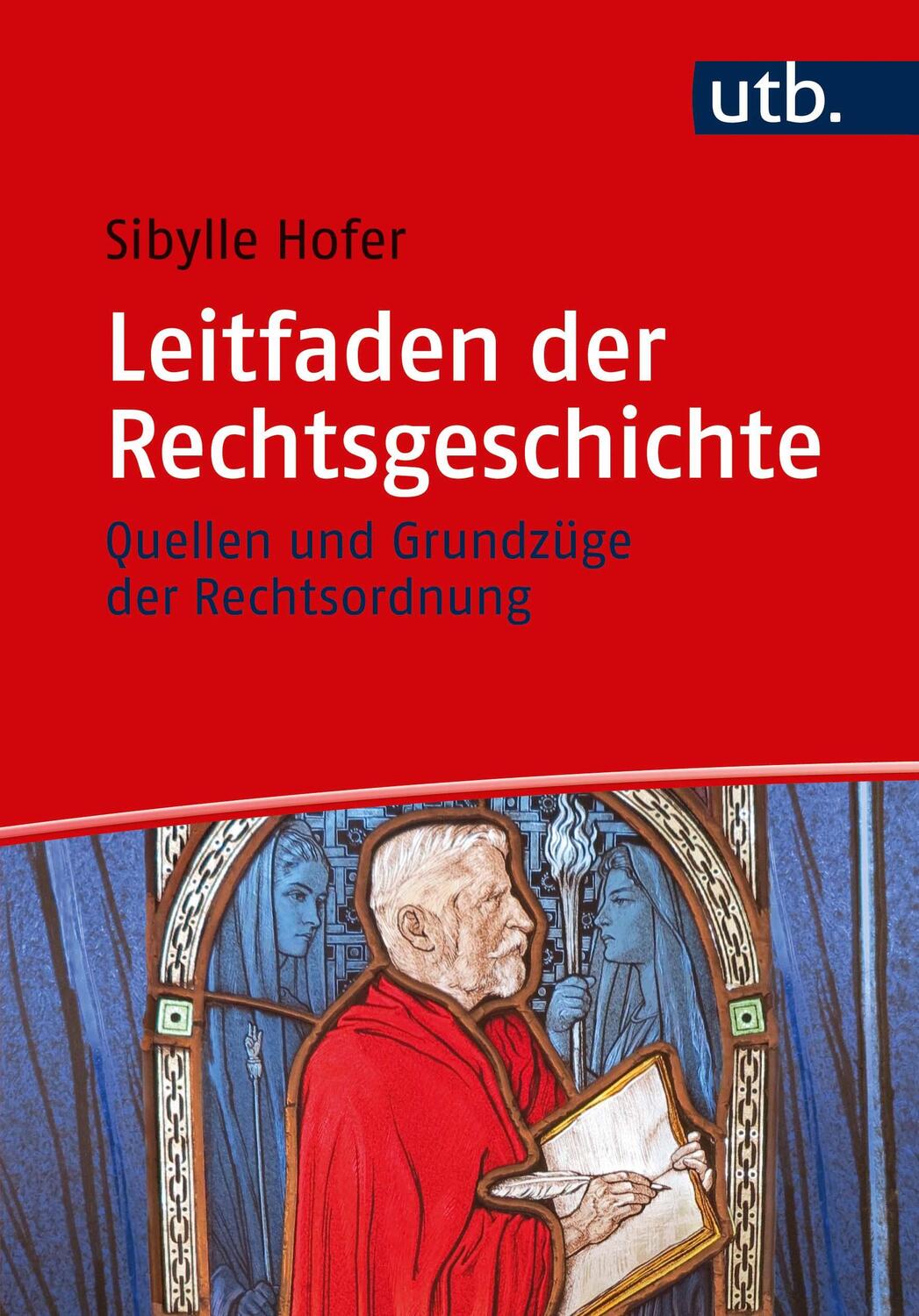 Cover: 9783825252236 | Leitfaden der Rechtsgeschichte | Sibylle Hofer | Taschenbuch | 324 S.