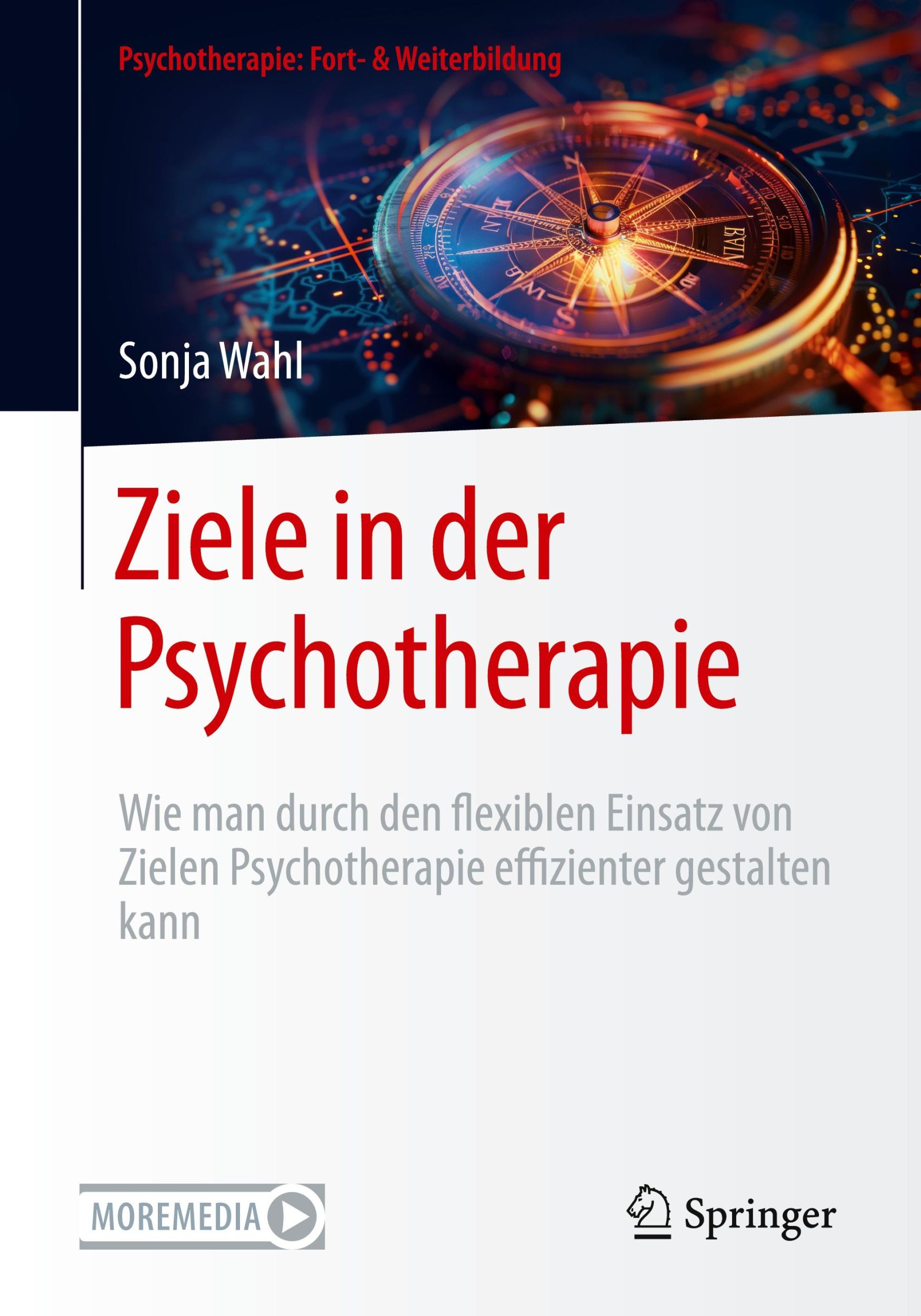 Cover: 9783662702550 | Ziele in der Psychotherapie | Sonja Wahl | Taschenbuch | ix | Deutsch