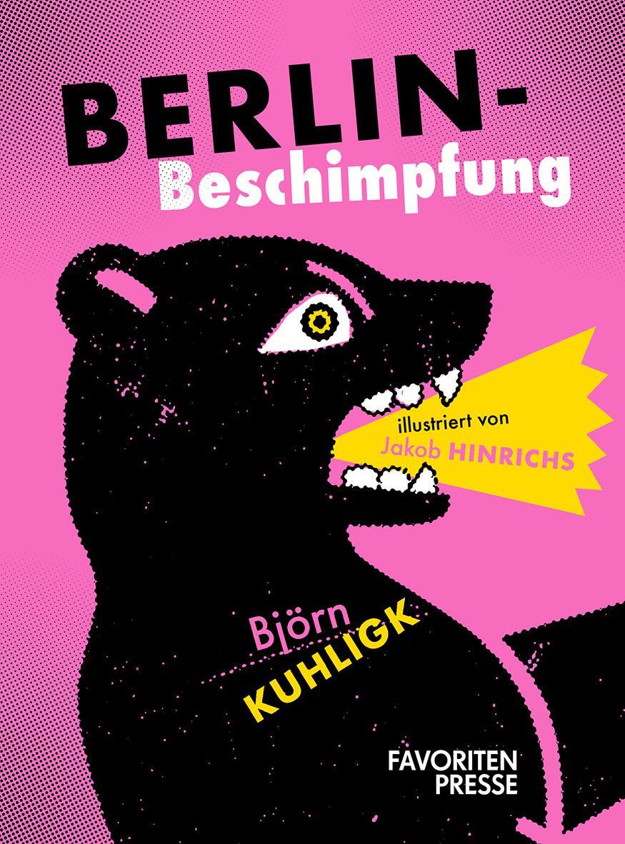 Cover: 9783968491196 | Berlin-Beschimpfung | Björn Kuhligk | Buch | 64 S. | Deutsch | 2024