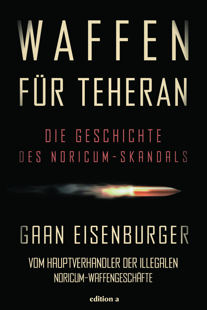 Cover: 9783990014998 | Waffen für Teheran | Die Geschichte des Noricum-Skandals | Eisenburger