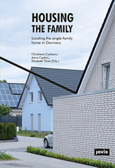Cover: 9783868595437 | Housing the Family | Locating the Single-Family Home in Germany | Buch