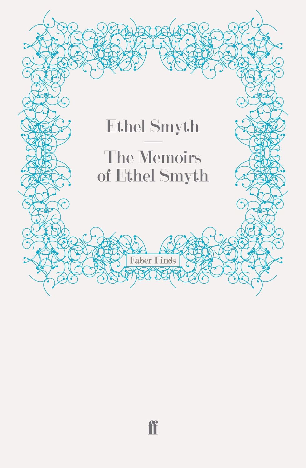 Cover: 9780571243266 | The Memoirs of Ethel Smyth | Taschenbuch | Paperback | 394 S. | 2011