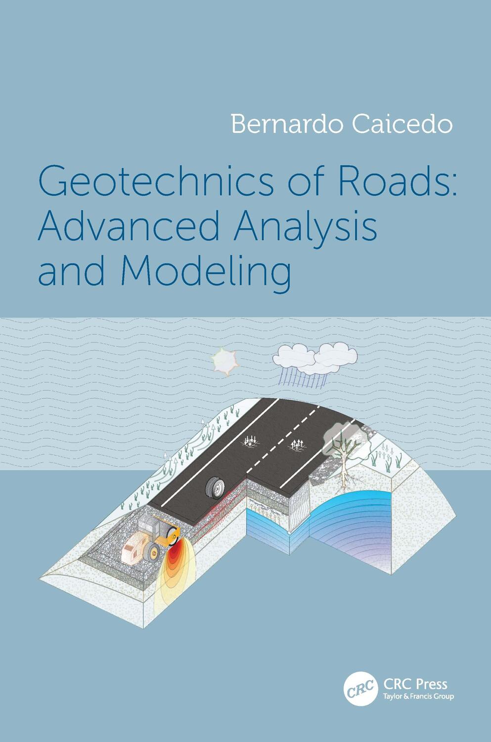 Cover: 9780367707781 | Geotechnics of Roads | Advanced Analysis and Modeling | Caicedo | Buch