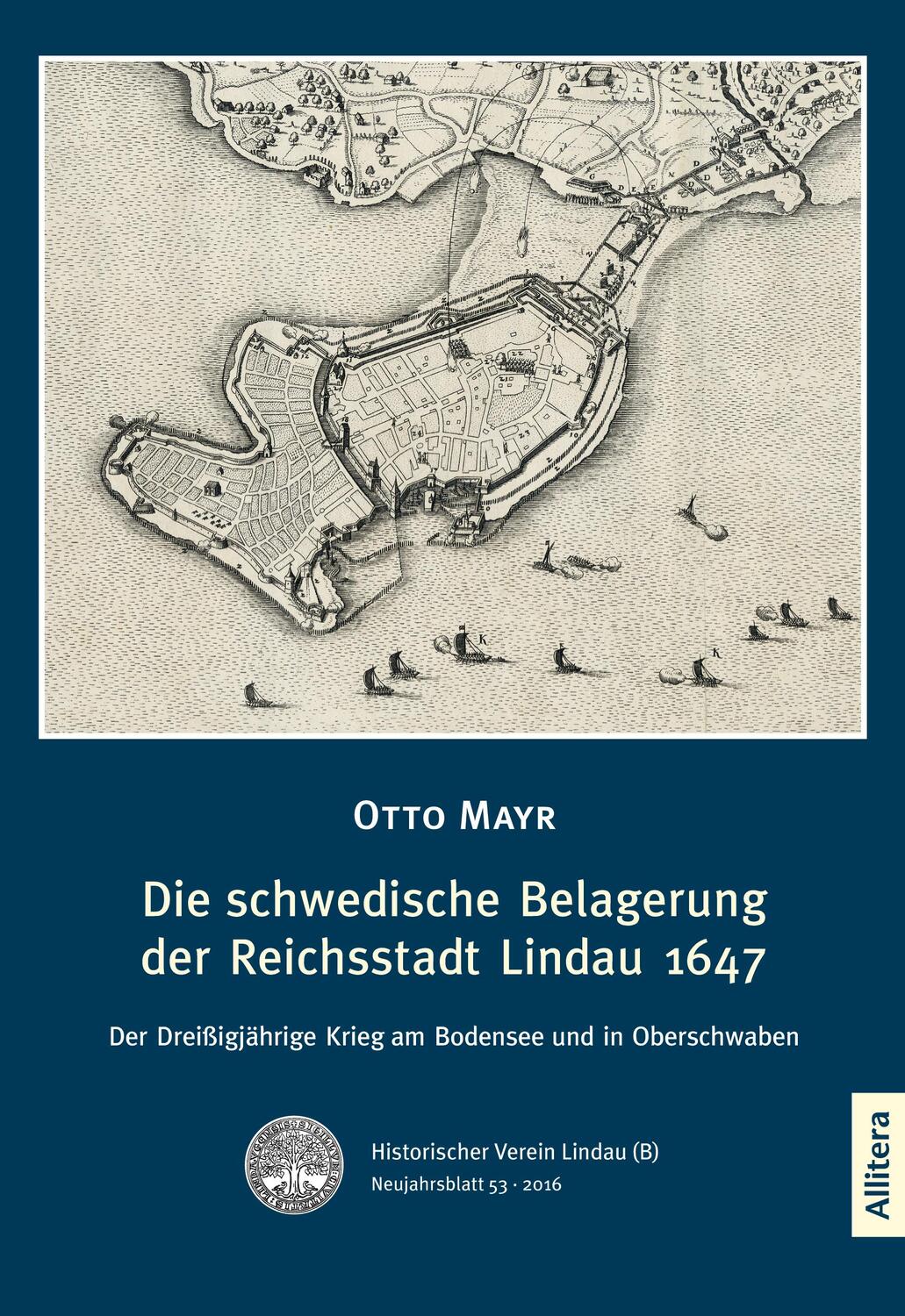 Cover: 9783869068886 | Die schwedische Belagerung der Reichsstadt Lindau 1647 | Otto Mayr