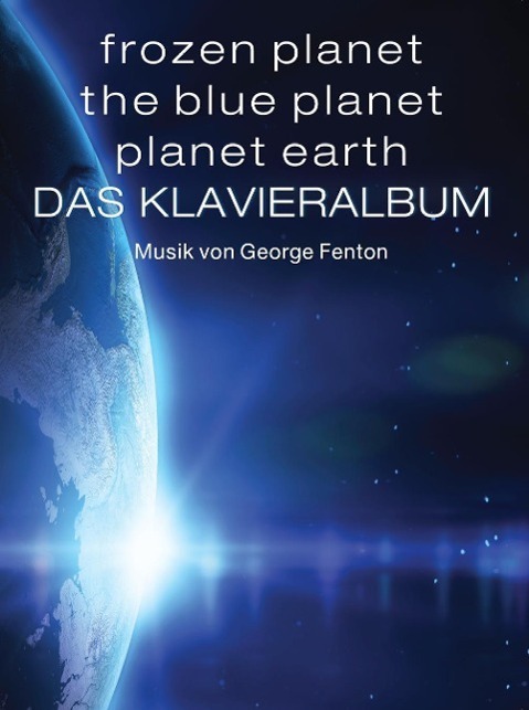 Cover: 9783865438126 | Frozen Planet, The Blue Planet, Planet Earth: Das Klavieralbum | Buch