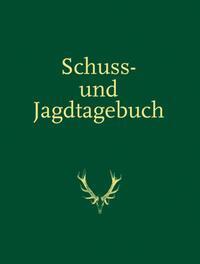 Cover: 9783440090169 | Schuss- und Jagdtagebuch | Red. d. Jagdzeitschrift Wild und Hund