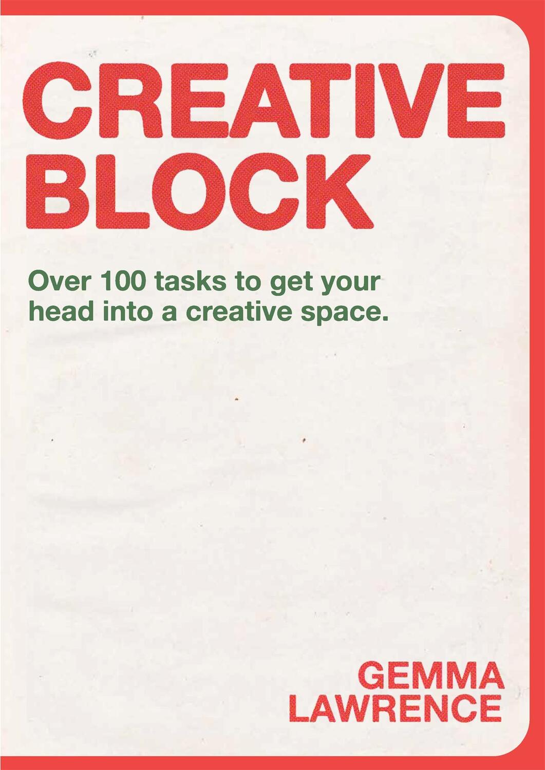 Cover: 9789063695972 | Creative Block | Over 100 Tasks to Get Your Head Into a Creative Space