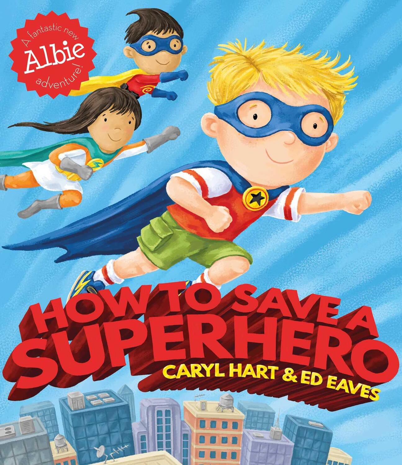 Cover: 9781471144783 | How to Save a Superhero | Caryl Hart | Taschenbuch | Englisch | 2016