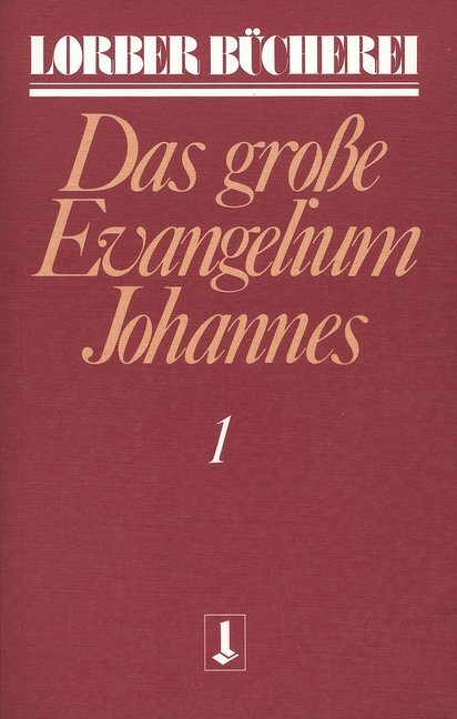 Cover: 9783874952132 | Johannes, das grosse Evangelium. Bd.1 | Jakob Lorber | Taschenbuch