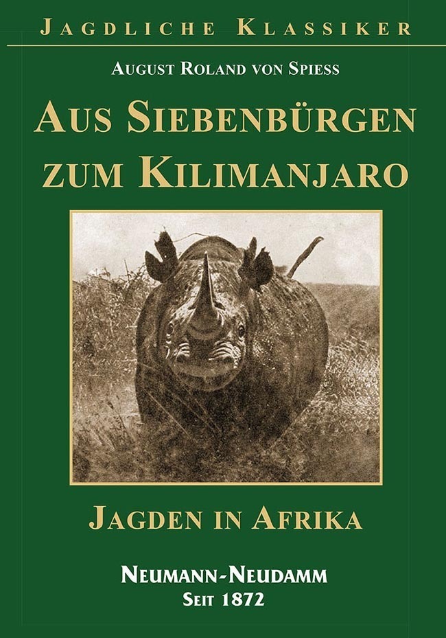 Cover: 9783788817008 | Aus Siebenbürgen zum Kilimanjaro | Jagden in Afrika | Spiess | Buch