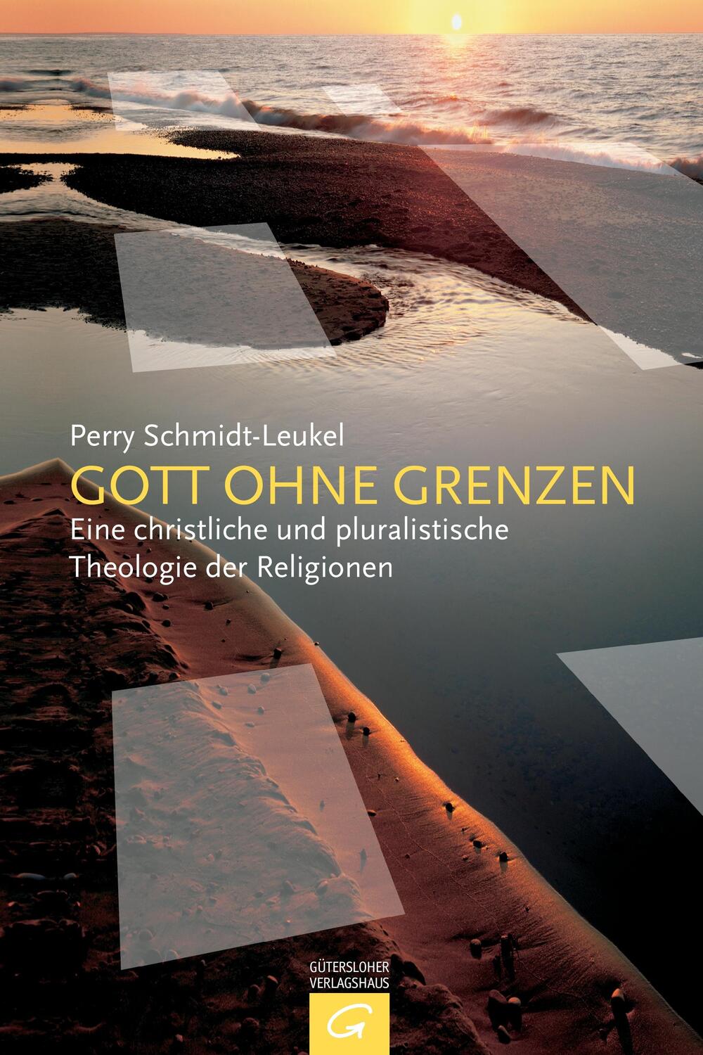 Cover: 9783579081595 | Gott ohne Grenzen | Perry Schmidt-Leukel | Taschenbuch | Paperback