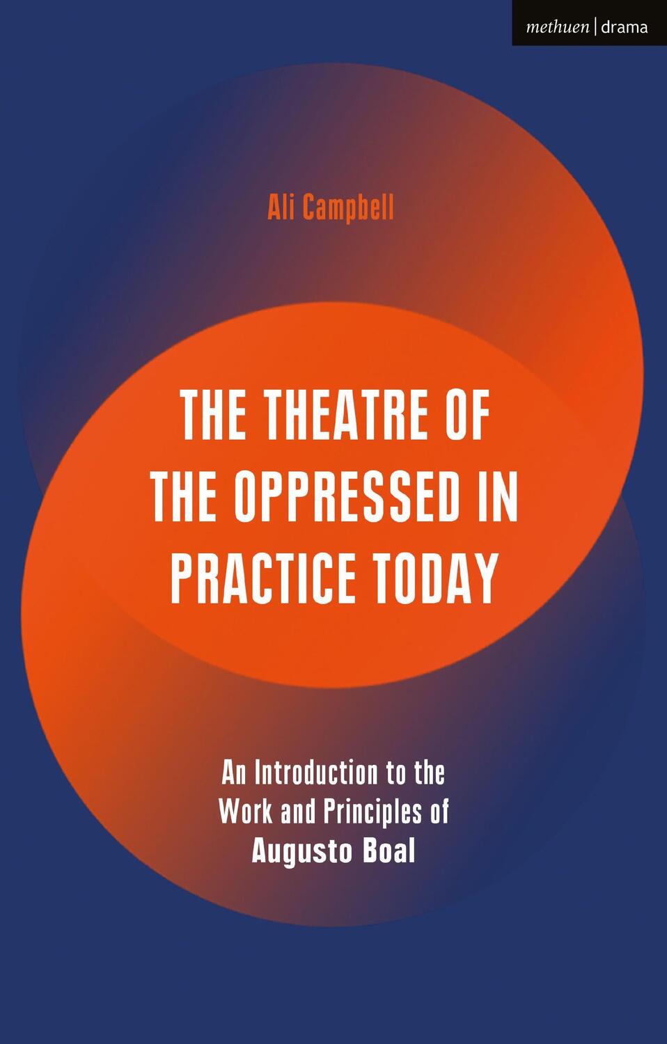 Cover: 9781350031418 | The Theatre of the Oppressed in Practice Today | Ali Campbell | Buch