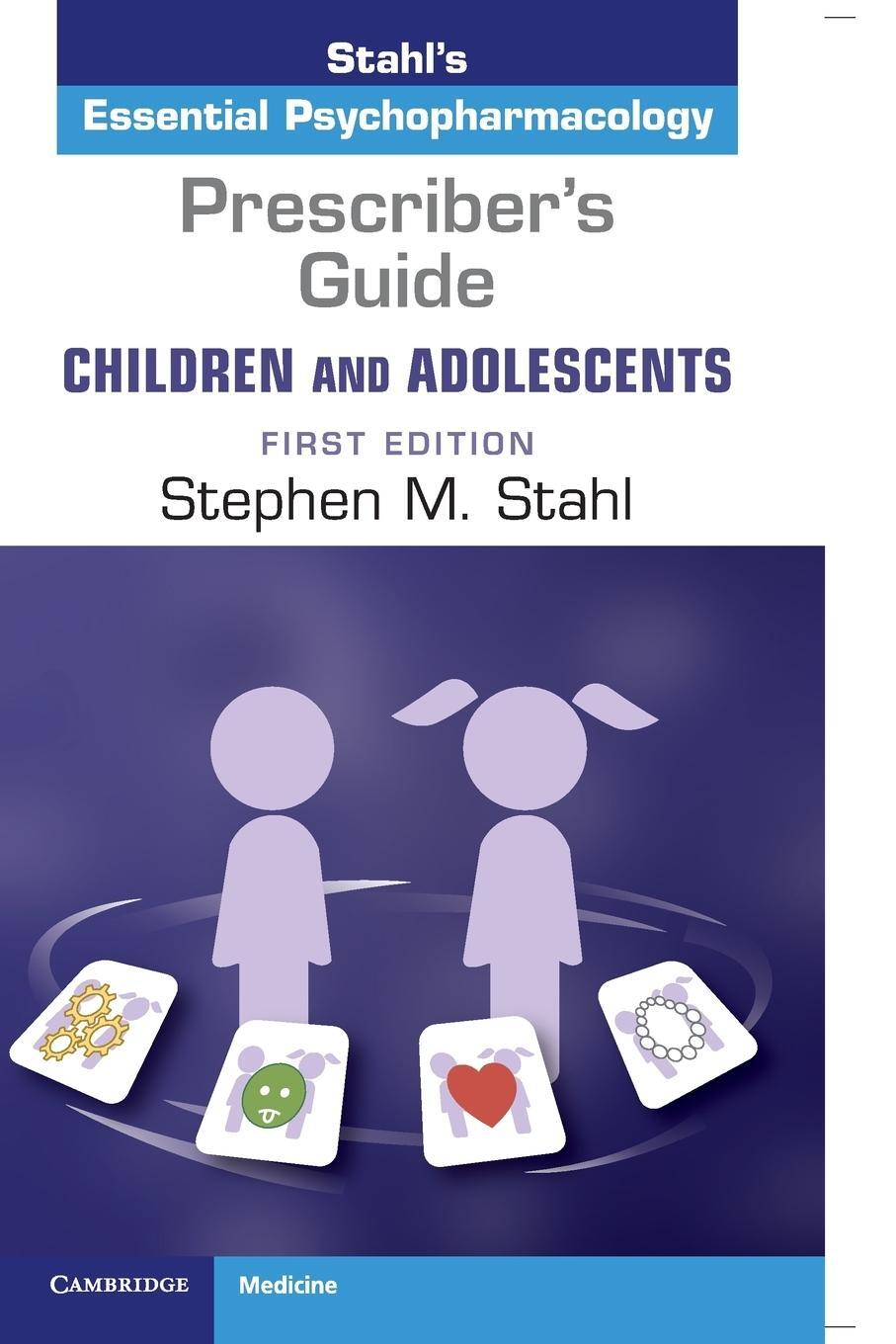 Cover: 9781108446563 | Prescriber's Guide - Children and Adolescents: Volume 1 | Stahl | 2019
