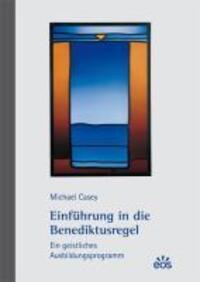 Cover: 9783830674153 | Einführung in die Benediktusregel - Ein geistliches...
