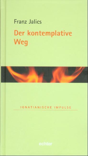 Cover: 9783429027674 | Der kontemplative Weg | Franz Jalics | Buch | Ignatianische Impulse