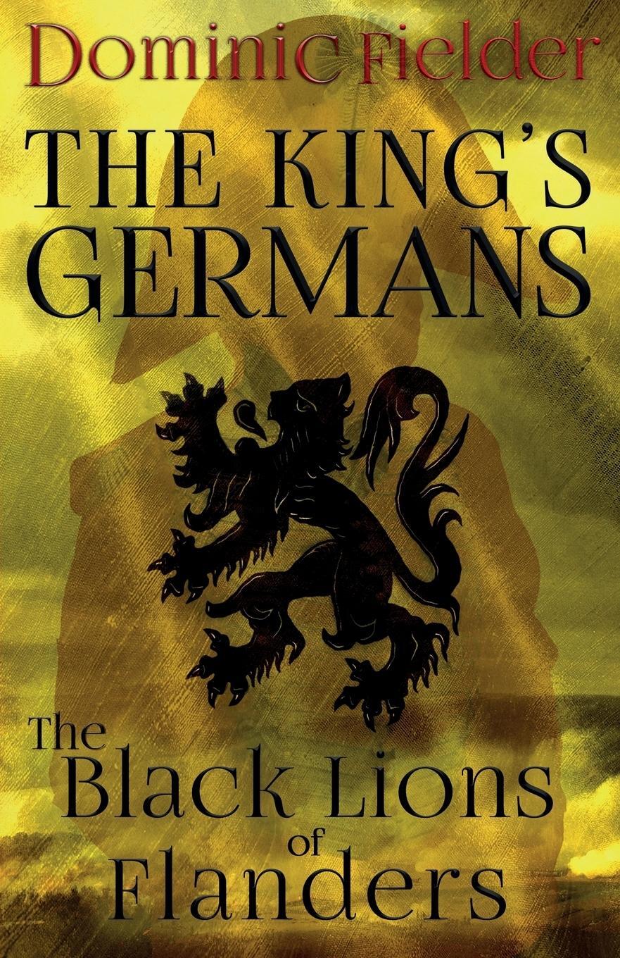 Cover: 9781916499010 | The Black Lions of Flanders | Dominic Fielder | Taschenbuch | Englisch