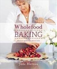 Cover: 9781760634506 | Wholefood Baking | Wholesome ingredients for delicious results | Buch