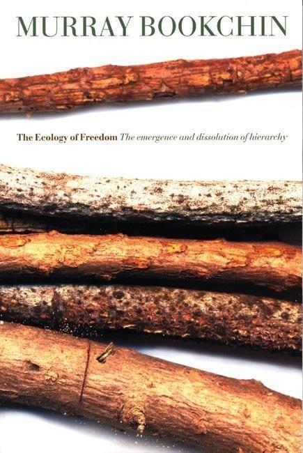 Cover: 9781904859260 | The Ecology of Freedom: The Emergence and Dissolution of Hierarchy