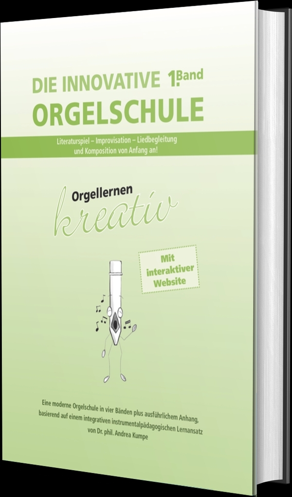Cover: 9783952520000 | Die innovative Orgelschule Band 1 für Orgel gebunden | Andrea Kumpe
