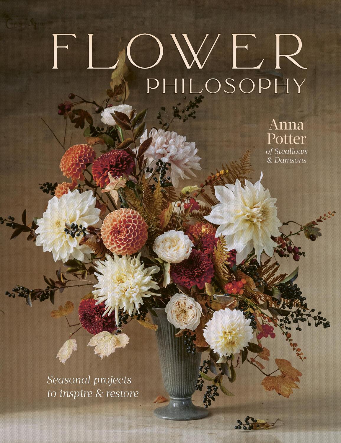 Cover: 9780711268579 | Flower Philosophy | Seasonal projects to inspire &amp; restore | Potter