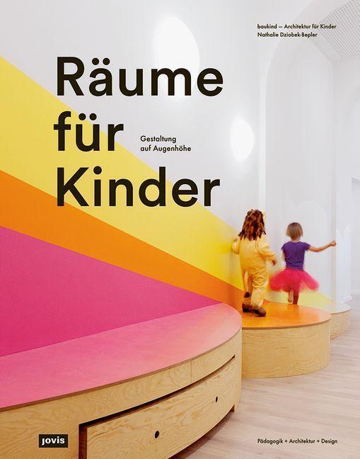 Cover: 9783868596205 | Räume für Kinder | baukind GmbH (u. a.) | Taschenbuch | 160 S. | 2020
