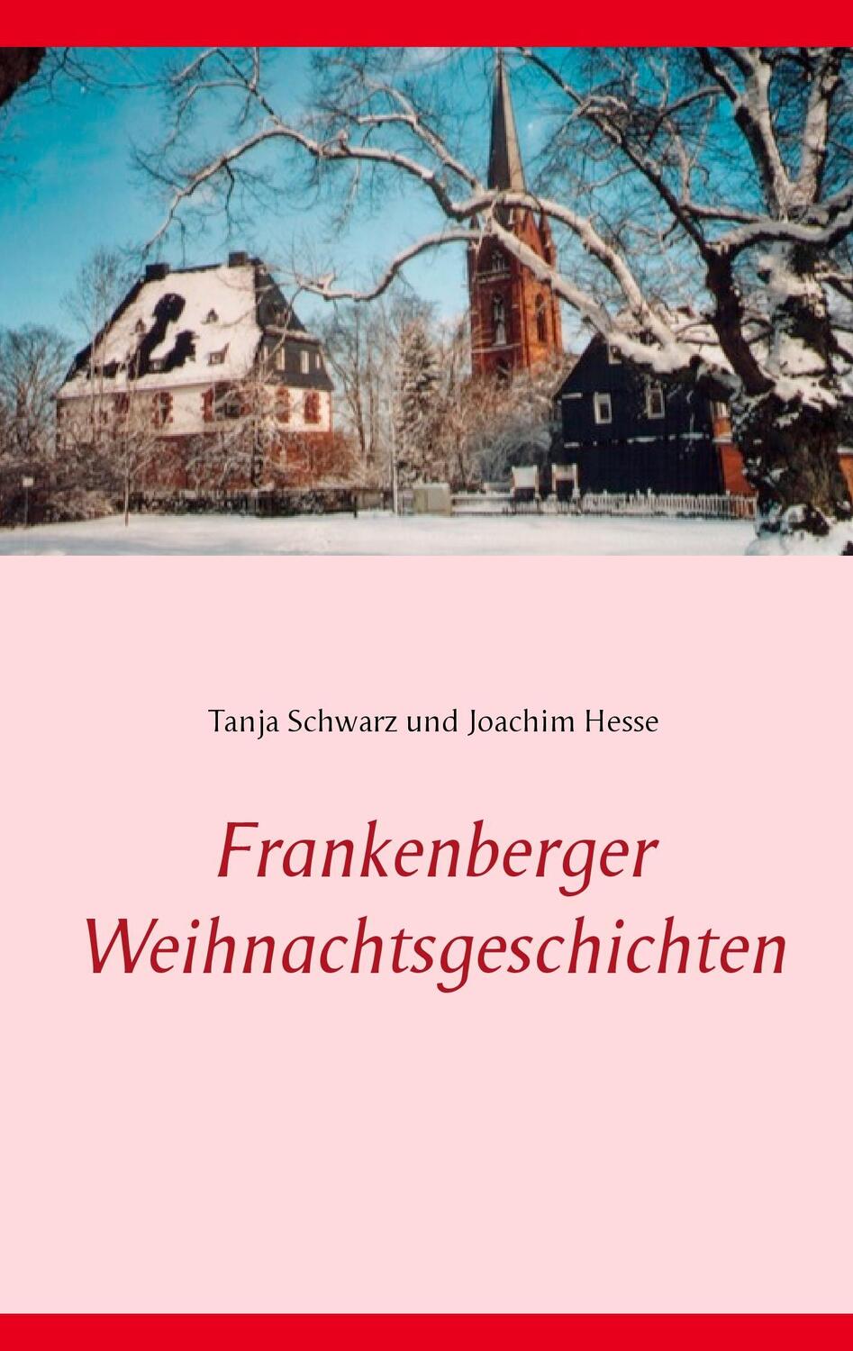 Cover: 9783738641493 | Frankenberger Weihnachtsgeschichten | Tanja Schwarz (u. a.) | Buch