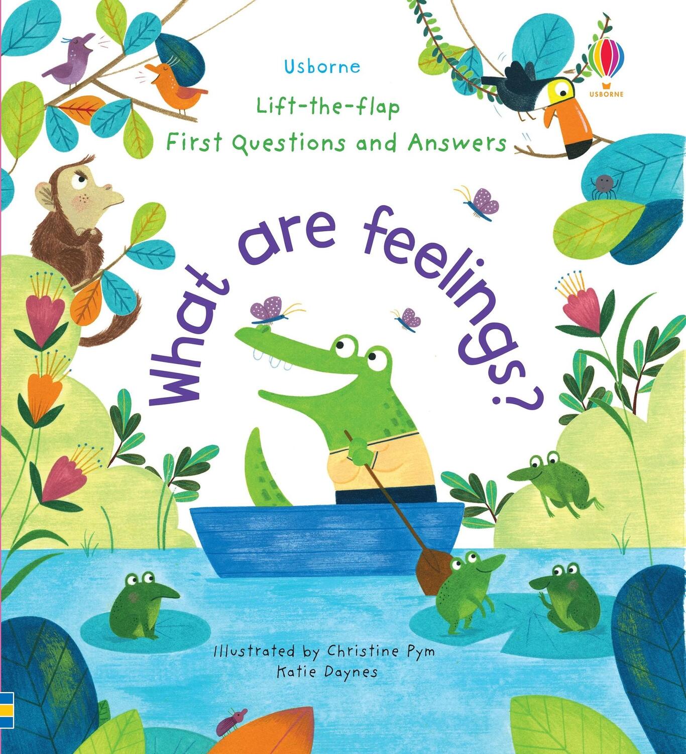 Cover: 9781474948180 | What Are Feelings? | Lift-the-Flap First Questions &amp; Answers | Daynes