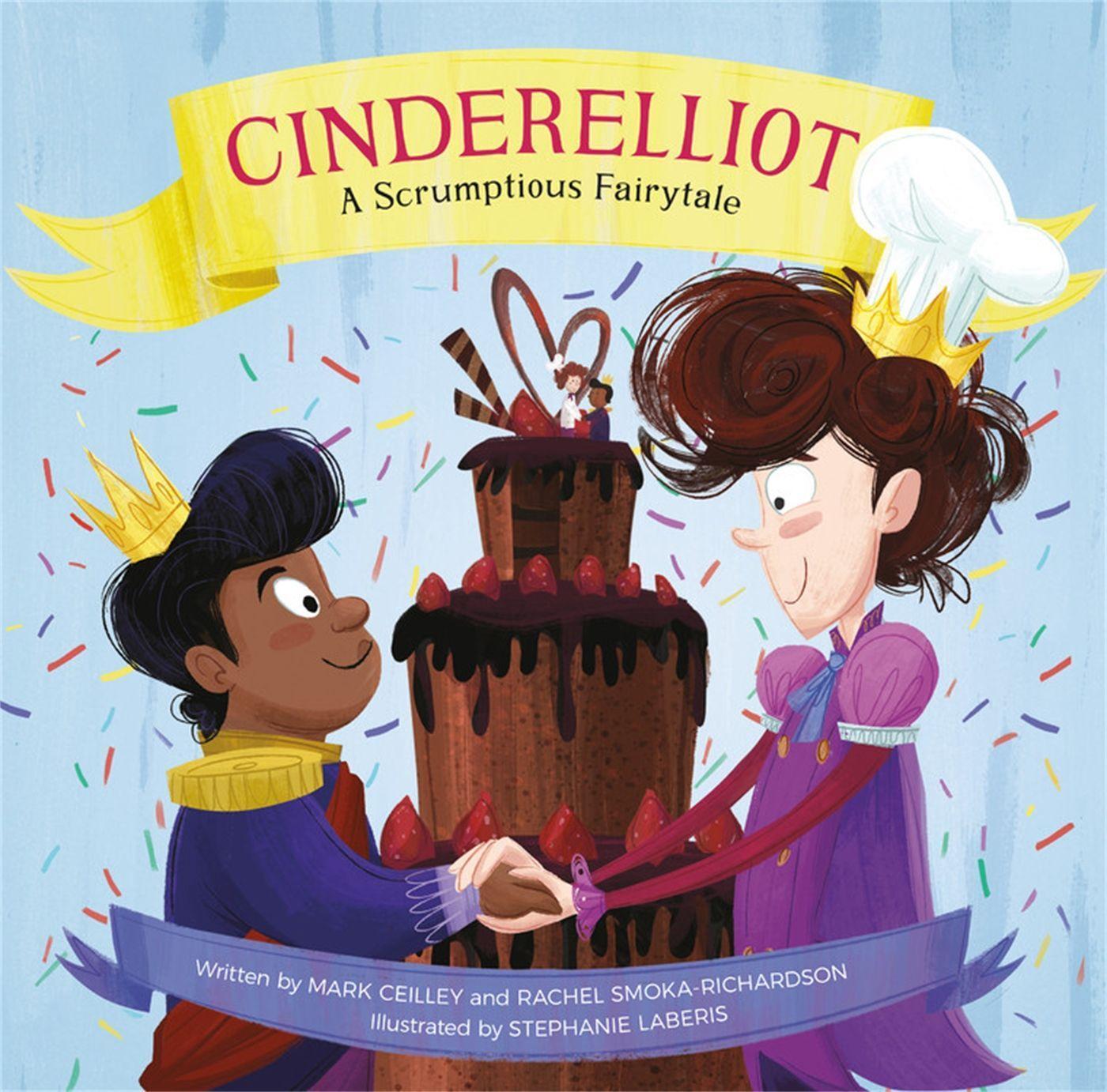 Cover: 9780762499595 | Cinderelliot: A Scrumptious Fairytale | Mark Ceilley (u. a.) | Buch